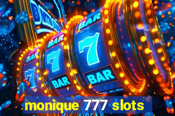 monique 777 slots